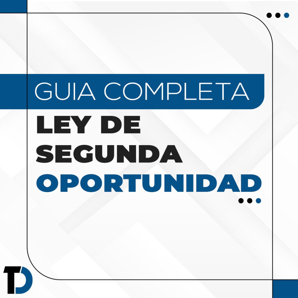 Ley De Segunda Oportunidad [guia Actualizada]